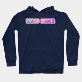 HANG LOOSE. Retro 60s 70s aesthetic slang Hoodie